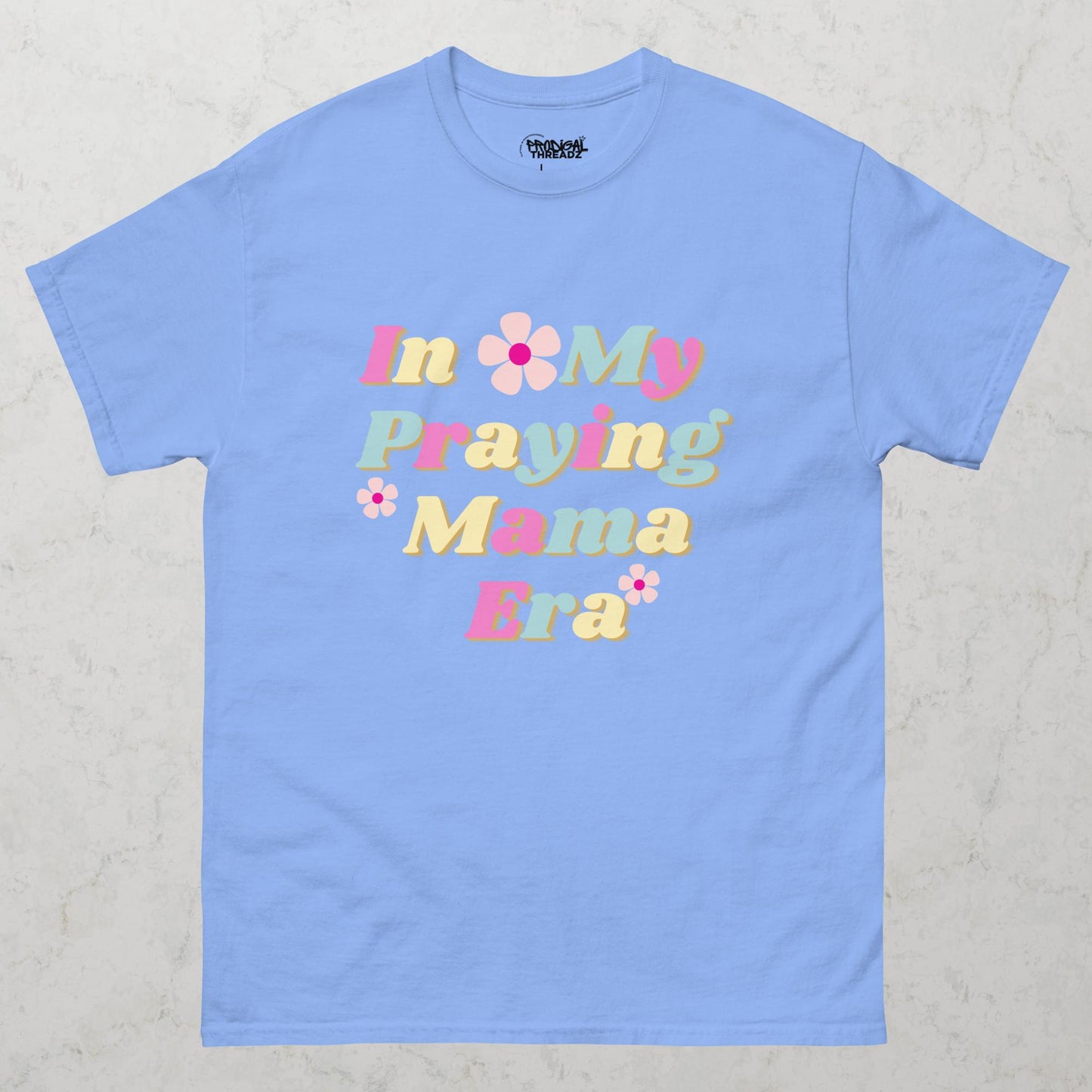 In My Praying Mama Era T-Shirt